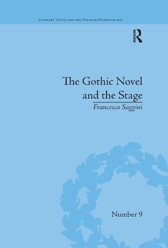 Бумажная книга «The Gothic Novel and the Stage: Romantic Appropriations», автор Франческа Саджини - фото №1
