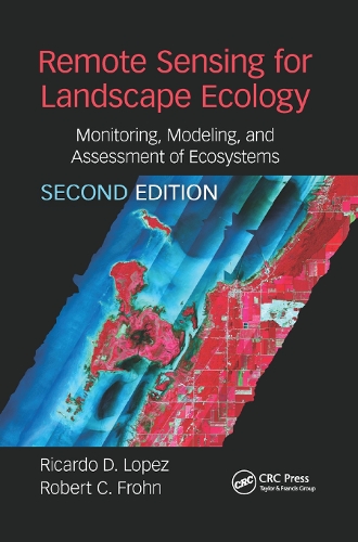 Бумажная книга «Remote Sensing for Landscape Ecology: New Metric Indicators», авторов Рикардо Лопес, Роберт Фрон - фото №1