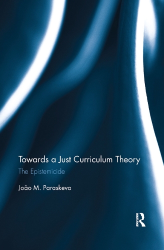 Паперова книга «Towards a Just Curriculum Theory: The Epistemicide» - фото №1