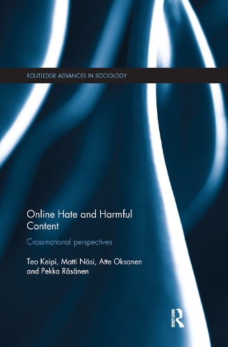 Бумажная книга «Online Hate and Harmful Content: Cross-National Perspectives», авторов Атте Оксанен, Матти Няси, Пекка Рясянен, Тео Кейпи - фото №1