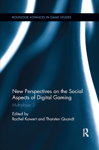 [object Object] «New Perspectives on the Social Aspects of Digital Gaming: Multiplayer 2» - фото №1