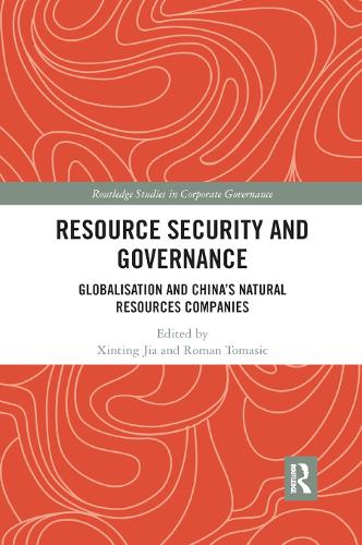 Бумажная книга «Resource Security and Governance: Globalisation and China�s Natural Resources Companies» - фото №1