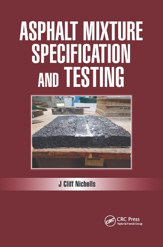 Бумажная книга «Asphalt Mixture Specification and Testing», автор Клифф Николлс - фото №1