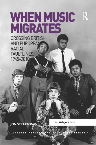 Паперова книга «When Music Migrates: Crossing British and European Racial Faultlines, 1945–2010», автор Джон Страттон - фото №1