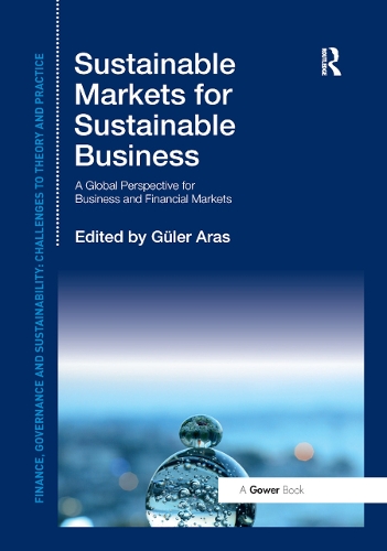 Бумажная книга «Sustainable Markets for Sustainable Business: A Global Perspective for Business and Financial Markets», автор Гюлер Арас - фото №1