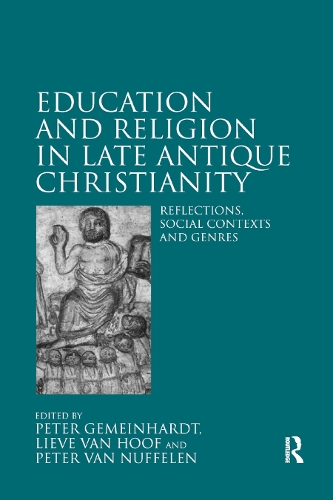 Паперова книга «Education and Religion in Late Antique Christianity: Reflections, social contexts and genres» - фото №1
