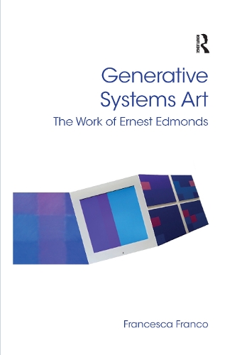 [object Object] «Generative Systems Art: The Work of Ernest Edmonds», автор Франческа Франко - фото №1