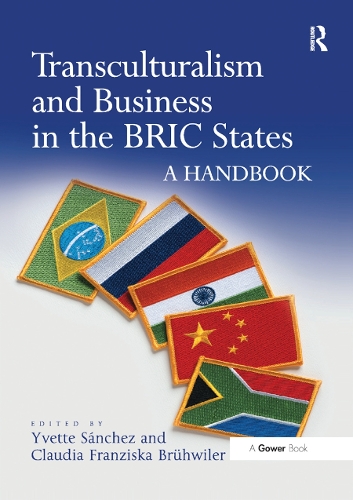Бумажная книга «Transculturalism and Business in the BRIC States: A Handbook», авторов Клаудия Франциска Брювайлер, Иветта Санчес - фото №1
