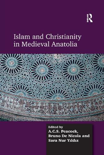 Бумажная книга «Islam and Christianity in Medieval Anatolia», авторов А.К.С. Павлин, Бруно де Никола - фото №1