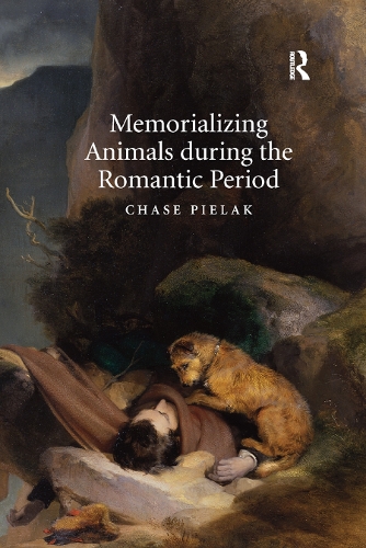 Бумажная книга «Memorializing Animals during the Romantic Period», автор Чейз Пилак - фото №1