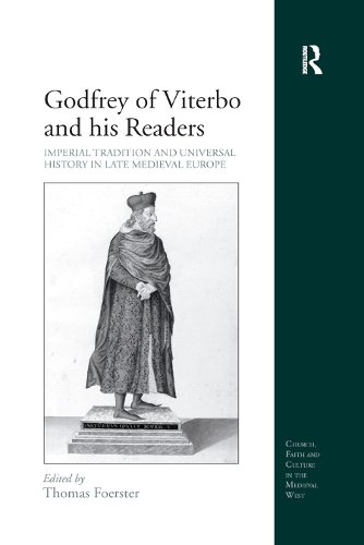 Бумажная книга «Godfrey of Viterbo and his Readers: Imperial Tradition and Universal History in Late Medieval Europe» - фото №1