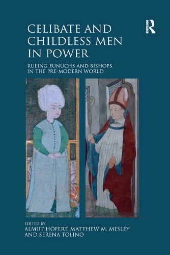 [object Object] «Celibate and Childless Men in Power: Ruling Eunuchs and Bishops in the Pre-Modern World» - фото №1