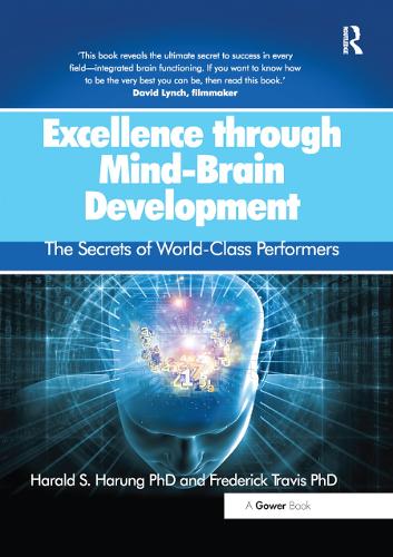 Бумажная книга «Excellence through Mind-Brain Development: The Secrets of World-Class Performers», авторов Фредерик Тревис, Харальд С. Харунг - фото №1