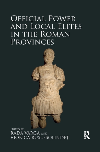 Бумажная книга «Official Power and Local Elites in the Roman Provinces» - фото №1