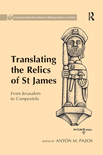 Бумажная книга «Translating the Relics of St James: From Jerusalem to Compostela» - фото №1