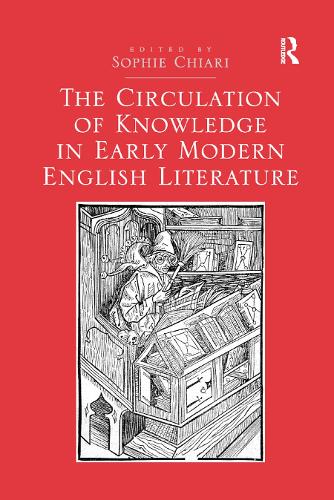 Паперова книга «The Circulation of Knowledge in Early Modern English Literature», автор Софі Кіарі - фото №1