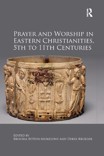 Бумажная книга «Prayer and Worship in Eastern Christianities, 5th to 11th Centuries» - фото №1