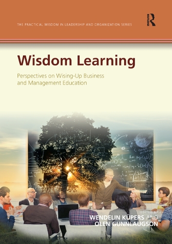 Бумажная книга «Wisdom Learning: Perspectives on Wising-Up Business and Management Education» - фото №1