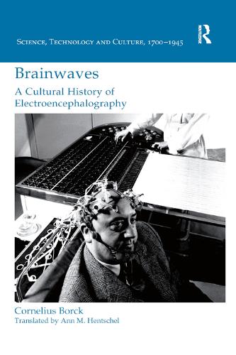 Бумажная книга «Brainwaves: A Cultural History of Electroencephalography», автор Корнелиус Борк - фото №1