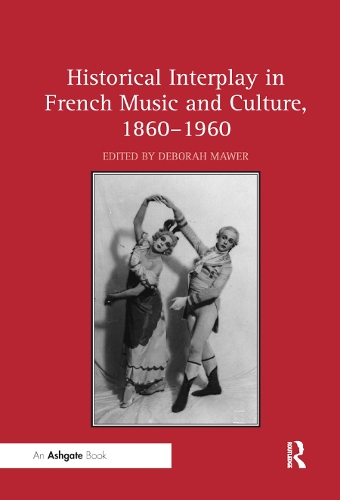 Бумажная книга «Historical Interplay in French Music and Culture, 1860�1960» - фото №1