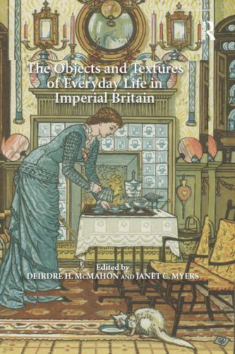 Паперова книга «The Objects and Textures of Everyday Life in Imperial Britain» - фото №1