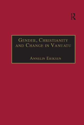 Бумажная книга «Gender, Christianity and Change in Vanuatu: An Analysis of Social Movements in North Ambrym», автор Аннелин Эриксен - фото №1