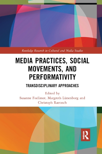 Паперова книга «Media Practices, Social Movements, and Performativity: Transdisciplinary Approaches» - фото №1