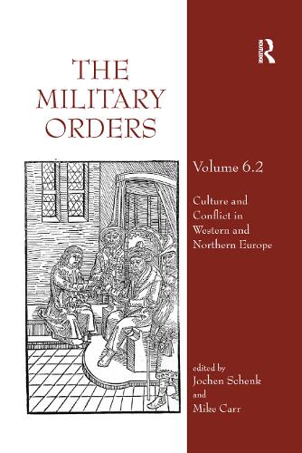 Бумажная книга «The Military Orders Volume VI (Part 2): Culture and Conflict in Western and Northern Europe» - фото №1