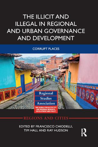 Бумажная книга «The Illicit and Illegal in Regional and Urban Governance and Development: Corrupt Places» - фото №1