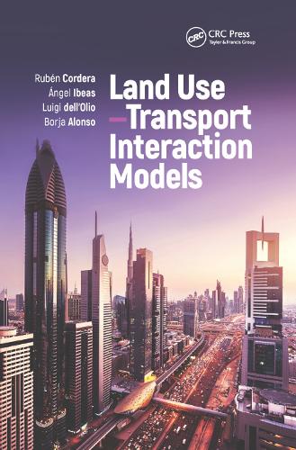 Паперова книга «Land Use-Transport Interaction Models», авторів Борха Алонсо, Луїджі дель'Оліо, Рубен Кордера, Анхель Ібеас - фото №1