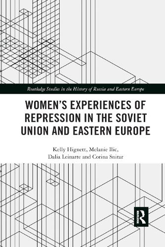 Бумажная книга «Women's Experiences of Repression in the Soviet Union and Eastern Europe», авторов Корина Снитар, Далия Лейнарт, Келли Хигнетт, Мелани Илич - фото №1