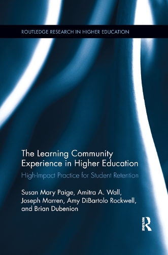 [object Object] «The Learning Community Experience in Higher Education: High-Impact Practice for Student Retention», авторов Амитра А Уолл, Эми Роквелл, Брайан Дубенион, Джозеф Дж. Маррен, Сьюзен Мэри Пейдж - фото №1