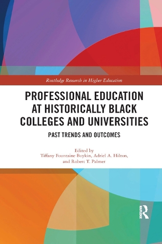 Бумажная книга «Professional Education at Historically Black Colleges and Universities: Past Trends and Future Outcomes» - фото №1