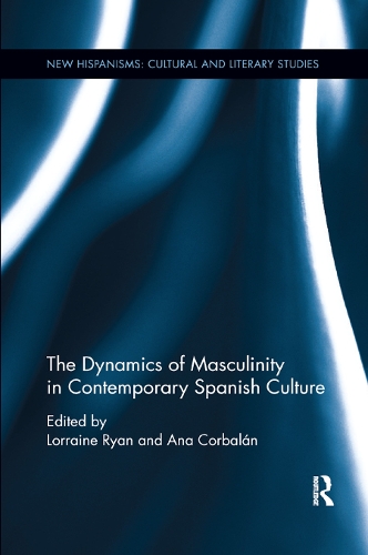Бумажная книга «The Dynamics of Masculinity in Contemporary Spanish Culture» - фото №1