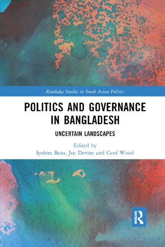 Паперова книга «Politics and Governance in Bangladesh: Uncertain Landscapes» - фото №1
