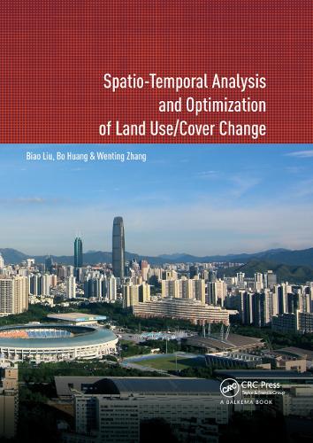 Бумажная книга «Spatio-temporal Analysis and Optimization of Land Use/Cover Change: Shenzhen as a Case Study», авторов Бяо Лю, Бо Хуанг, Вэньтин Чжан - фото №1