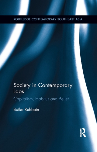 Бумажная книга «Society in Contemporary Laos: Capitalism, Habitus and Belief», автор Бойке Ребайн - фото №1