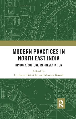 Бумажная книга «Modern Practices in North East India: History, Culture, Representation» - фото №1