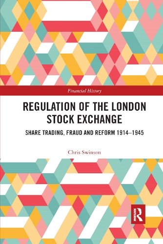 Бумажная книга «Regulation of the London Stock Exchange: Share Trading, Fraud and Reform 1914–1945», автор Крис Свинсон - фото №1
