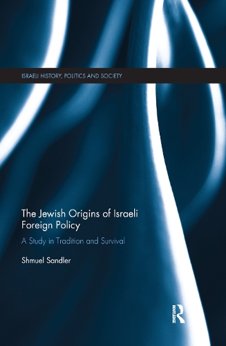 Бумажная книга «The Jewish Origins of Israeli Foreign Policy: A Study in Tradition and Survival», автор Шмуэль Сандлер - фото №1