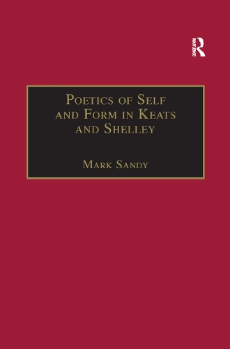 Бумажная книга «Poetics of Self and Form in Keats and Shelley: Nietzschean Subjectivity and Genre», автор Марк Сэнди - фото №1