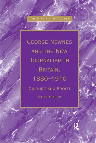 Бумажная книга «George Newnes and the New Journalism in Britain, 1880�1910: Culture and Profit», автор Кейт Джексон - фото №1