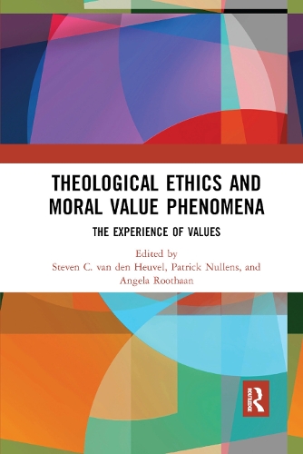 Бумажная книга «Theological Ethics and Moral Value Phenomena: The Experience of Values» - фото №1