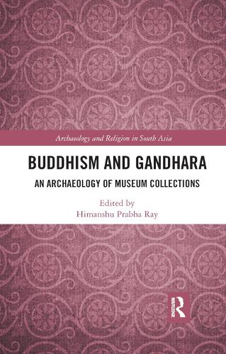 Бумажная книга «Buddhism and Gandhara: An Archaeology of Museum Collections» - фото №1