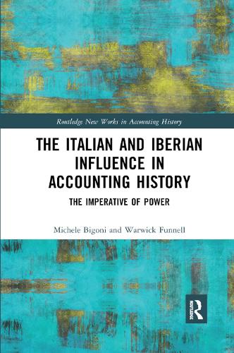 Бумажная книга «The Italian and Iberian Influence in Accounting History: The Imperative of Power» - фото №1