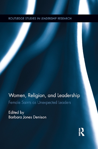Бумажная книга «Women, Religion and Leadership: Female Saints as Unexpected Leaders» - фото №1