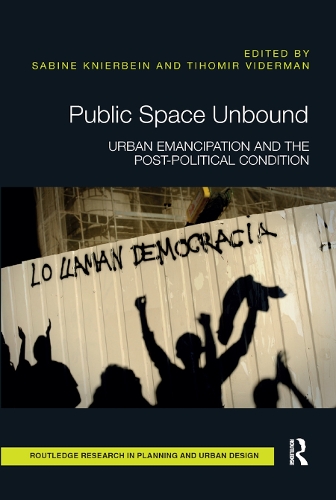 Бумажная книга «Public Space Unbound: Urban Emancipation and the Post-Political Condition» - фото №1
