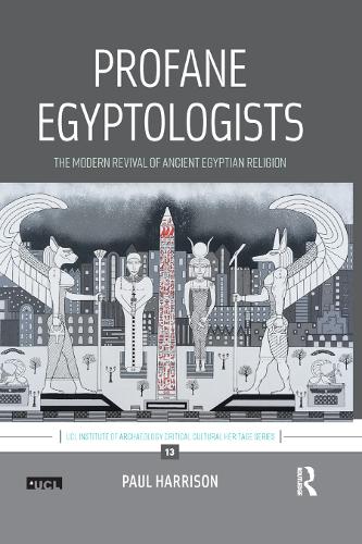 Паперова книга «Profane Egyptologists: The Modern Revival of Ancient Egyptian Religion», автор Пол Харрісон - фото №1