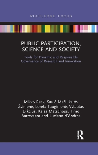 Бумажная книга «Public Participation, Science and Society: Tools for Dynamic and Responsible Governance of Research and Innovation», авторов Кайса Матшосс, Лорета Таугиниене, Лучано д'Андреа, Микко Раск, Сауле Мачюкайте-Жвиниене, Тимо Аарреваара, Витаутас Дикчюс - фото №1
