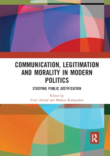 Паперова книга «Communication, Legitimation and Morality in Modern Politics: Studying Public Justification» - фото №1